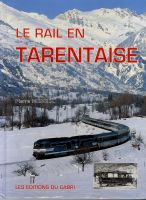 LE RAIL EN TARENTAISE - livre de Pierre Messiez (1993)
