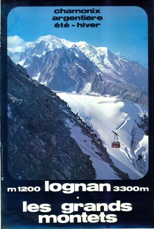CHAMONIX ARGENTIERE ETE-HIVER - LOGNAN LES GRANDS MONTETS - affiche originale Gay-Couttet (ca 1980)