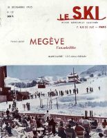 LE SKI n° 137, déc. 1955 - NUMERO SPECIAL SUR MEGEVE L'ENSOLEILLEE - revue ancienne
