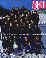 LE SKI n° 177, janv. 1962 - NUMERO SPECIAL CONSACRE AUX CHAMPIONNATS DU MONDE DE CHAMONIX