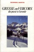 GRESSE EN VERCORS, DU PASSE A L'AVENIR - livre de Georges Martin (1986)