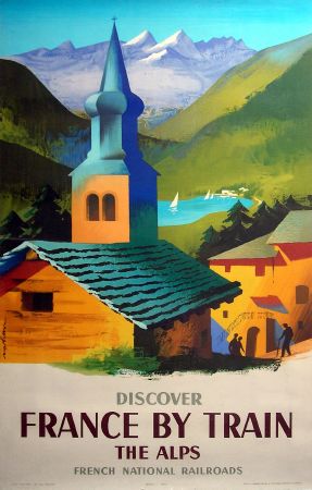 DISCOVER FRANCE BY TRAIN - THE ALPS WITH THE FRENCH NATIONAL RAILROADS - affiche originale 1958
