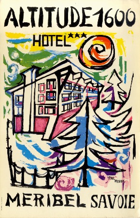 HOTEL ALTITUDE 1600 - MERIBEL SAVOIE - affichette originale par Phil Reboul (ca 1970)