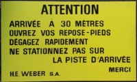 ATTENTION. ARRIVEE A 30 METRES - WEBER GRENOBLE - vieux panneau de signalétique télésiège (ca 1970)