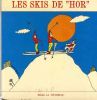 LES SKIS DE "HOR" - livre de Ivan Hor (1978)