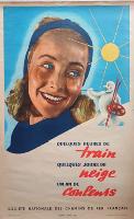 QUELQUES HEURES DE TRAIN, QUELQUES JOURS DE NEIGE, UN AN DE COULEURS - affiche SNCF originale (1947)