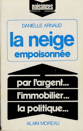 LA NEIGE EMPOISONNEE - livre de Danielle Arnaud (1975)