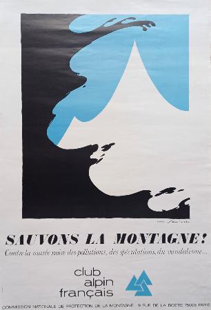 SAUVONS LA MONTAGNE ! CONTRE LA MAREE NOIRE DES POLLUTIONS, DES SPECULATIONS, DU VANDALISME... - affiche originale d'après Samivel (1978)