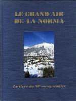 LE GRAND AIR DE LA NORMA - Le livre du 30ème anniversaire, Myriam Simon (2001)