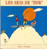 LES SKIS DE "HOR" - livre de Ivan Hor (1978)