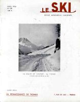 LE SKI n° 128, avr. 1954 - NUMERO SPECIAL : LA RENAISSANCE DE TIGNES