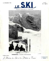 LE SKI n° 107, déc. 1950 - NUMERO SPECIAL L'HISTOIRE DU SKI ET LES DEBUTS EN FRANCE