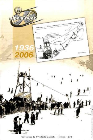 1936-2006 - ALPE D'HUEZ 70 ANS - 1er TELESKI A PERCHE - affiche anniversaire