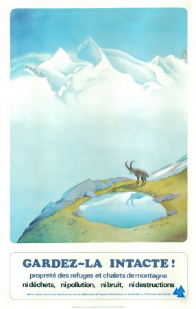 GARDEZ-LA INTACTE ! PROPRETE DES REFUGES ET CHALETS DE MONTAGNE - affiche originale Samivel (c 1980)