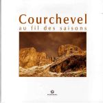 COURCHEVEL AU FIL DES SAISONS - livre de David Déréani et Jean-Michel  Lepeudry (2003)