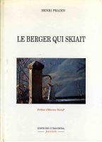 LE BERGER QUI SKIAIT - livre d'Henri Pradin (1992)