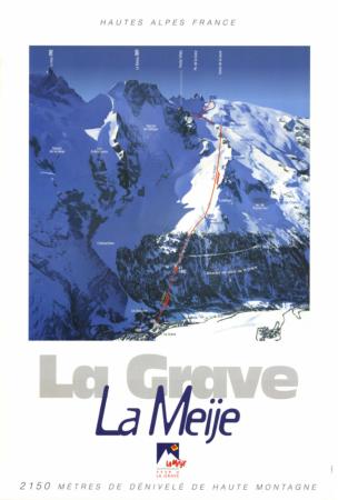 LA GRAVE LA MEIJE - 2150 METRES DE DENIVELE DE HAUTE MONTAGNE - affiche originale (ca 1990)