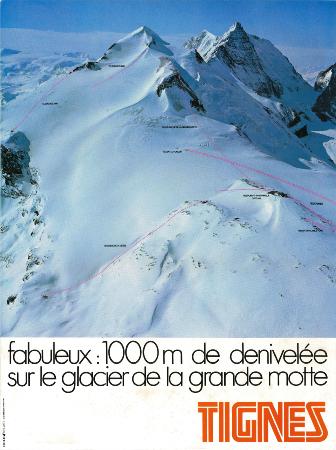 TIGNES - FABULEUX : 1000 M DE DENIVELEE SUR LE GLACIER DE LA GRANDE MOTTE  - affiche (ca 1975)