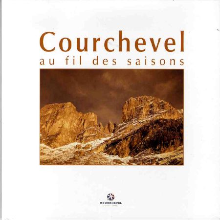 COURCHEVEL AU FIL DES SAISONS - livre de David Déréani et Jean-Michel  Lepeudry (2003)