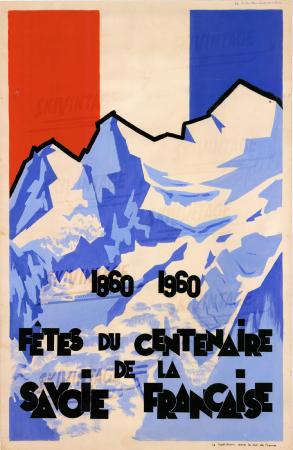 1860 1960 - FETES DU CENTENAIRE DE LA SAVOIE FRANCAISE- LE MONT BLANC - projet d'affiche