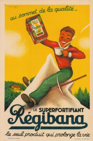 AU SOMMET DE LA QUALITE... LE SUPERFORTIFIANT REGIBANA - affiche originale par L. Luc Dèje (ca 1930)