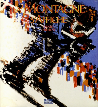 LA MONTAGNE S'AFFICHE - livre de Daniel Hillion (1991)