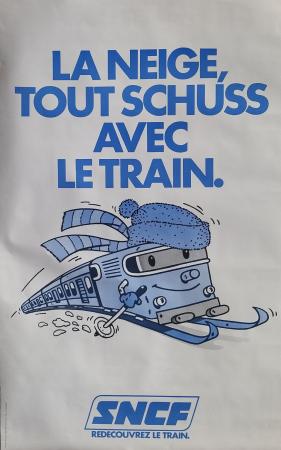 LA NEIGE, TOUT SCHUSS AVEC LE TRAIN -. affiche originale SNCF par (1977)