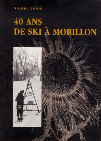 1958-1998 - 40 ANS DE SKI A MORILLON - livre collectif (1999)
