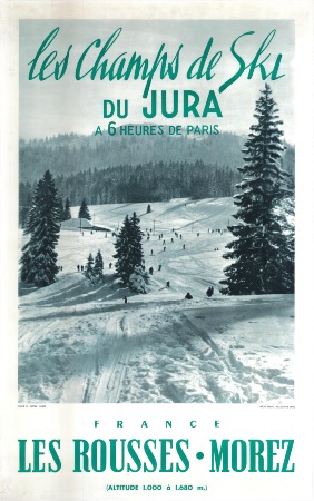 LES CHAMPS DE SKI DU JURA A 6 HEURES DE PARIS - LES ROUSSES-MOREZ - affiche originale (ca 1955)