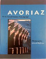 AVORIAZ OU LA TRANSFORMATION D'UN PAYSAGE - livre de G. Dufresne et P. Blin (1993)