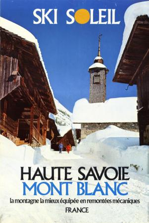 SKI SOLEIL - HAUTE SAVOIE MONT BLANC - LA MONTAGNE LA MIEUX EQUIPEE... - affiche originale (ca 1975)
