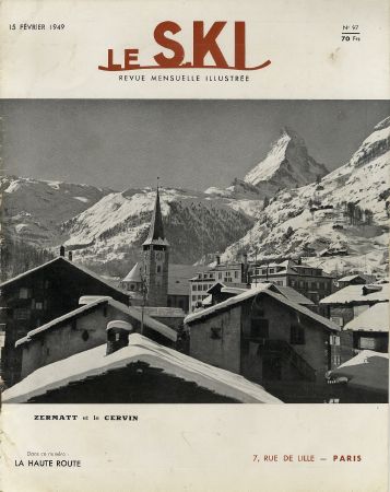 LE SKI n° 97, fév. 1949 - ZERMATT, LA HAUTE ROUTE
