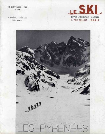LE SKI n° 124, nov. 1953 - NUMERO SPECIAL SUR LES PYRENEES - revue ancienne