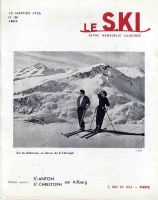 Revue LE SKI n° 138, janv. 1956 - NUMERO SPECIAL SUR SANKT ANTON & SANKT CHRISTOPH AM ARLBERG