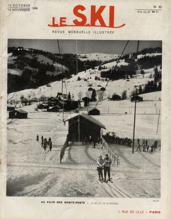 Revue LE SKI n° 83, oct.-nov. 1946 - AU PAYS DES MONTE-PENTE, PAYS D'ENHAUT ET OBERLAND-BERNOIS